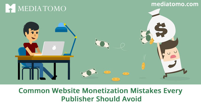 Common Website Monetization Mistakes Every Publisher Should Avoid