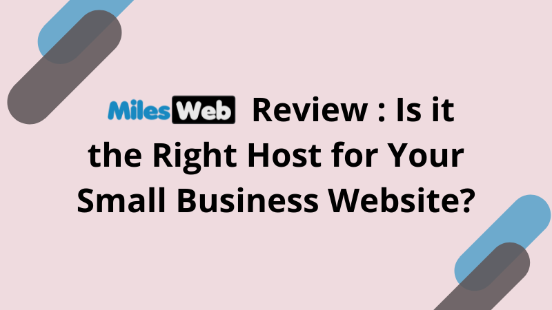 MilesWeb Review Is it the Right Host for Your Small Business Website-SP
